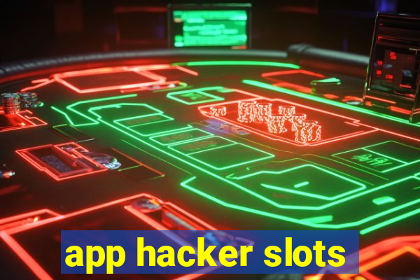 app hacker slots